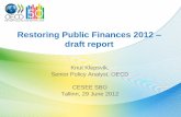 Restoring Public Finances 2012 draft report - search.oecd.org - Panel - RPF - K. Klep…Tallinn, 29 June 2012 . The survey •“OECD Fiscal Consolidation Survey 2012” – plans