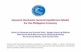 Dynamic Stochastic General Equilibrium Model Economy€¦ · Dynamic Stochastic General Equilibrium Model for the Philippine Economy Center for Monetary and Financial Policy ‐Bangko