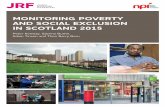 Monitoring poverty and social exclusion in ... - jrf.org.uk · Monitoring poverty and social exclusion in Scotland is a regular, independent assessment of progress in tackling poverty