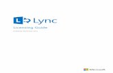 Licensing Guide · Microsoft Lync 2013 – the complete Lync client, which is part of the Office ProPlus 2013 Suite and can also be purchased standalone Microsoft Lync Basic 2013