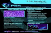 PBA Jumbo2 - PB Seedspbseeds.com.au/docs/PBA-Jumbo2-2014.pdf · PBA Jumbo2A is a large-sized red lentil with a grey seed coat. Seed size is 20% larger than PBA AceA and Nugget (as