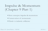 Impulse & Momentum (Chapter 9 Part 1) - Siena Collegemmccolgan/GP130F12/lectures/ch9_day1.pdf · Impulse & Momentum (Chapter 9 Part 1) •New concepts: impulse & momentum •Conservation