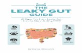 THE LEAKY GUT - d39ziaow49lrgk.cloudfront.net · can lead to a relapse of your symptoms. Trying to pinpoint one main cause of leaky gut can be arduous, but there are a few repeat