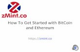 How To Get Started with BitCoin and Ethereum · • Transfer the currency from your online wallet at the exchange to a more secure local wallet, like we set up in Step 1. • Enter
