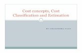 Cost concepts, Cost Classification and Estimationlibvolume1.xyz/accounting/bcom/3rdyear/costandmanagementaccounting/... · Cost Concepts Cost refers the amount of expenses spent to