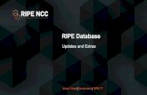 RIPE Database - ripe77.ripe.net · region ASNs, confusing contact information, policy, etc. • This facilitates hijacking for out-of-region resources and RIPE NCC is neither mandated