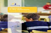 eTwinning in the classroom · eTwinning has become a living and learning laboratory for the wider application of Information and Communication Technologies (ICT) in schools in Europe.