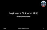 Beginner’s Guide to SASS - Kau-Boys · •There are several extensions to add more features to SASS •Probably the most used of those extensions is Compass •It extends SASS with