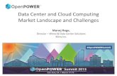 Data Center and Cloud Computing Market Landscape and ...openpowerfoundation.org/wp-content/uploads/2015/03/RogeManoj_OPFS2015... · Data Center and Cloud Computing Market Landscape