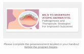 MILD TO MODERATE ATOPIC DERMATITIS: Pathogenesis and ... Dermatitis Slide deck v10_FINAL_WV... · 26.05.2016 · Please complete the preassessment located in your handout before the