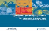 Growing Up in Scotland: Family and school influences on ... · given up their time to participate in the Growing Up in Scotland study, especially those who have supported it sweep