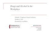 Drugs and Alcohol in the Workplace - s2egroup.com · Drugs and Alcohol in the Workplace - October 6, 2016 Main 416.603.0700 / 24 Hour 416.420.0738 / Drug and Alcohol Testing Methods