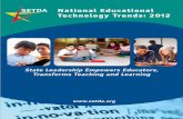 National Educational Technology Trends: 2012 - setda.org · States and school districts are focusing their efforts on the preparation of all students for college and 21st century