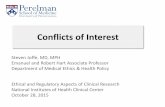 Conflicts of Interest - Bioethics · 28.10.2015 · Conflicts of Interest Steven Joffe, MD, MPH Emanuel and Robert Hart Associate Professor . Department of Medical Ethics & Health