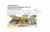 TAROT PERSONALITY PROFILE Your Tarot Birth Cards hold the answers. For hundreds of years, the tarot
