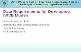 Data Requirements for Developing IVIVE Models · Data Requirements for Developing IVIVE Models Nynke I. Kramer, PhD Institute for Risk Assessment Sciences . Utrecht University . N.I.Kramer@uu.nl