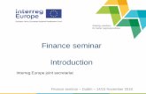 Finance seminar Introduction - interregeurope.eu · Finance seminar Introduction Finance seminar –Dublin –14/15 November 2018. 2 Dia daoibh! Fáilte go Baile Átha Cliath! by