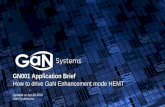 GN001 Application Brief How to drive GaN Enhancement mode HEMT€¦ · GaN Systems –1 GN001 Application Brief How to drive GaN Enhancement mode HEMT Updated on Apr-26-2016 GaN Systems