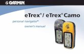 eTrex Yellow-Camo Cover - Garminstatic.garmin.com/pumac/etrex_yel_cam_3.0.pdf · to the exclusion of safe driving practices. It is unsafe to operate the controls of the eTrex while
