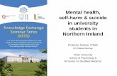 Mental health, self-harm & suicide in university students ... Mental health, self-harm & suicide in