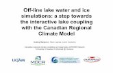 Off-line lake water and ice simulations: a step towards ... · ¥Shallow lakes are better reproduced that deep lakes. ¥But even shallow lakes are not very good. Possible reasons?