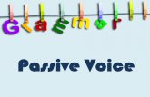 Passive Voice - When to Use Passive Voice Use the passive voice in the following situations: Use passive