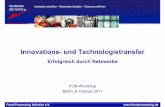 Titel Innovations- und Technologietransfer · into regulations and market trends through a market trends observatory Match-making SMEs with knowledge providers, research facilities