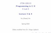 JTSK-320112*2mm Programming in C II*2mm C-Lab II*8mm ...minds.jacobs-university.de/uploads/teaching/CProgrammingSpring18/...JTSK-320112 Programming in C II C-Lab II Lecture 3 & 4 Xu
