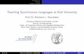 Teaching Synchronous Languages at Kiel Universityrtsys.informatik.uni-kiel.de/~biblio/downloads/talks/slap06-rvh-talk.pdfI Use C, Java; Lego Mindstorms I Last taught: Winter ’04/’05