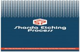 Sharda Etching Processshardaetchingprocess.com/brochure.pdf · SHARDA ETCHING PROCESS established in 1980, is one of the leading Photo Chemical Etching Processors, in the Northern
