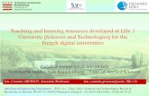 Teaching and learning resources developed at Lille 1 ... file- active learning - the use of digital resources 3. The French digital universities UNIT and UVED 4. Pedagogical and training
