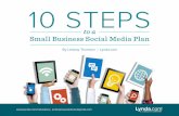 10 STEPS - LinkedIn Learning · 10 Steps to an SMB Social Media Plan | Lynda.com STEP NO. 4 Choose social platforms Decide which platforms connect you with your audience and in turn