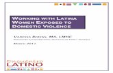 Working with Latina Women Exposed to Domestic Violence with Latina Women Exposed to Domestic... · 4" WORKING WITH LATINA WOMEN EXPOSED TO DOMESTIC VIOLENCE Domestic violence reaches