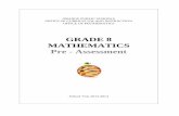 GRADE 8 MATHEMATICS Pre - Assessment · Directions for Grade 8 Pre-Assessment The Grade 8 Pre-Assessment is made up of 10 multiple choice questions, and 15 constructed response questions.