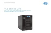 TLE SERIES UPS - apps.geindustrial.com GE’s TLE Series UPS is one of the most energy efficient double-conversion UPS in the industry, and provides world-class energy efficiency across