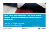 SAEs, UAPs, and Deviations: The What, When, Where, and How ... · SAEs, UAPs, and Deviations: The What, When, Where, and How of Reporting Events to the VA Central IRB Theresa M. Straut,