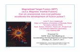 Magnetized Target Fusion (MTF) (a.k.a. Magneto- Inertial ... · Dept. of Physics, University of Nevada, Reno formerly (retired, 2003) Asst. Assoc. Director, Team Ldr., Project Ldr.