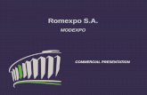 Romexpo S.A. · 2017, in the C4 Pavilion, at Romexpo Exhibition Centre. By participating at MODEXPO, the exhibiting companies will have an overall and up-to-date image on the market,