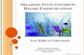 OKLAHOMA STATE UNIVERSITY HAZARD COMMUNICATIONS · OKLAHOMA STATE UNIVERSITY HAZARD COMMUNICATIONS Your Right to Understand Current as of January 2019. Oklahoma State University Environmental