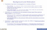 Background and Motivation - Department of Mechanical ... · Background and Motivation • Cavitation has been investigated in a variety of flows: – Tip vortices, e.g., Arndt et