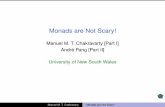 Monads are Not Scary! - Algorithm.com.aualgorithm.com.au/downloads/talks/monads-are-not-scary/monads-are-not...Monads are Not Scary! Manuel M. T. Chakravarty [Part I] André Pang [Part