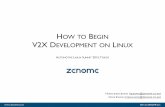 HOW BEGIN V2X DEVELOPMENT L - events17.linuxfoundation.orgevents17.linuxfoundation.org/.../slides/How_to_Begin_V2X_Development_on... · ‣ global v ehicle-to-x (v2x) modules in new