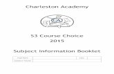 S3 Course Choice 2015 Subject Information Booklet · S3 Course Choice 2015 Subject Information Booklet Pupil Name Class Guidance Teacher . Third Year Course Choice ... x Religious