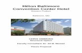 Hilton Baltimore Convention Center Hotel · Thesis Proposal Hilton Baltimore Convention Center Hotel Chris Simmons ... The Hilton Baltimore Convention Center Hotel (HBCCH) is located
