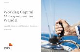 Working Capital Management im Wandel - pwc.de · Working Capital Management im Wandel 6 Den Wandel steuern Unternehmen haben ihren Kurs korrigiert – die Herausforderungen im Working