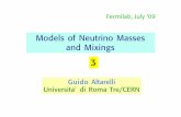 Models of Neutrino Masses and Mixings · Models of Neutrino Masses and Mixings Fermilab, July ‘09 Guido Altarelli Universita' di Roma Tre/CERN 3