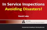 In Service Inspections Avoiding Disasters! - AOG · In Service Inspections Avoiding Disasters! David Lake . RI’s are Important •Cost effective method of preventing failure? •Method