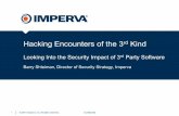 Hacking Encounters of the 3 Kind - Imperva · © 2014 Imperva, Inc. All rights reserved. Hacking Encounters of the 3rd Kind Looking Into the Security Impact of 3rd Party Software
