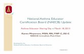 National Asthma Educator Certification Board (NAECB) Update · the review of this exam. Any claims about success in helping to pass the Asthma Educator Certification Examination by
