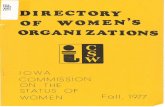 DIRECTORY OF WOMEN'S ORGANIZATIONS - Iowapublications.iowa.gov/25750/1/Directory of Womens Organizations 1977.pdf · 1977 DIRECTORY OF WOMEN'S ORGANIZATIONS IOWA COMMISSION ON THE